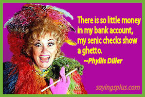 Funny Phyllis Diller Quotes