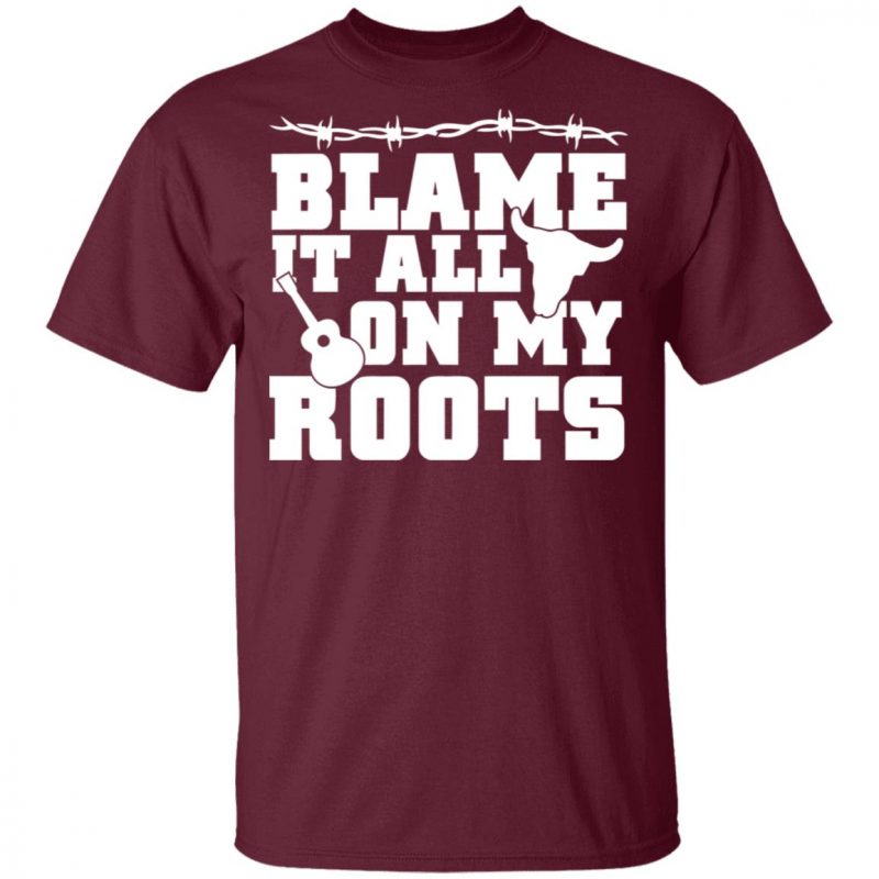 Blame It All On My Roots Unisex T-Shirt